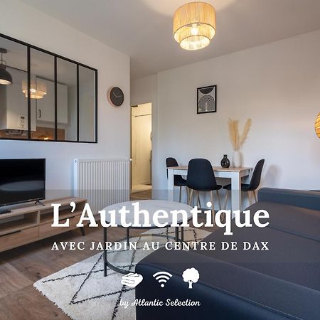 Atlantic Selection - L'Authentique - Centre Ville De Dax Avec Jardin エクステリア 写真